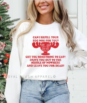 Can I Refill Your Egg Nog For YOu? Sweatshirt