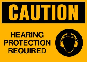 Caution - Ear Protection