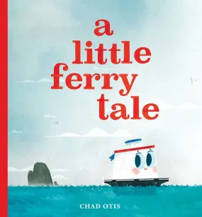 Little Ferry Tale by Chad Otis